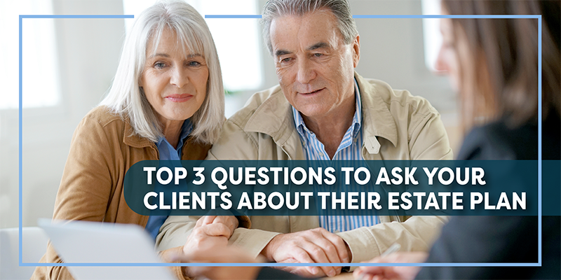 A picture of a couple reviewing information on a computer with their advisor with the words top 3 questions to ask your clients about their estate plan