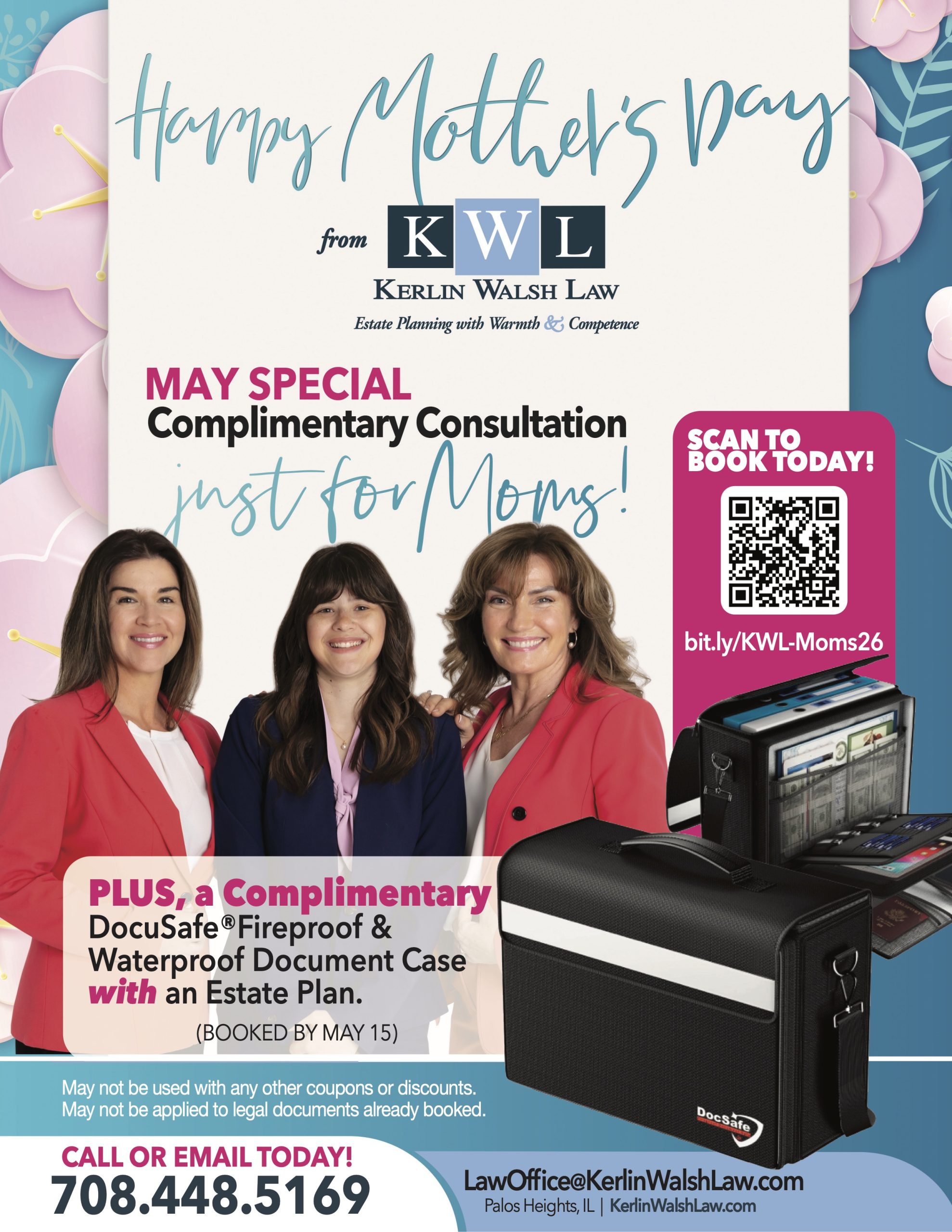 Happy Mother's Day from Kerlin Walsh Law. May Special Complimentary Consultation just for Moms! Plus, a Complimentary DocuSafe fireproof and waterproof document case with an Estate Plan. Book by May 15