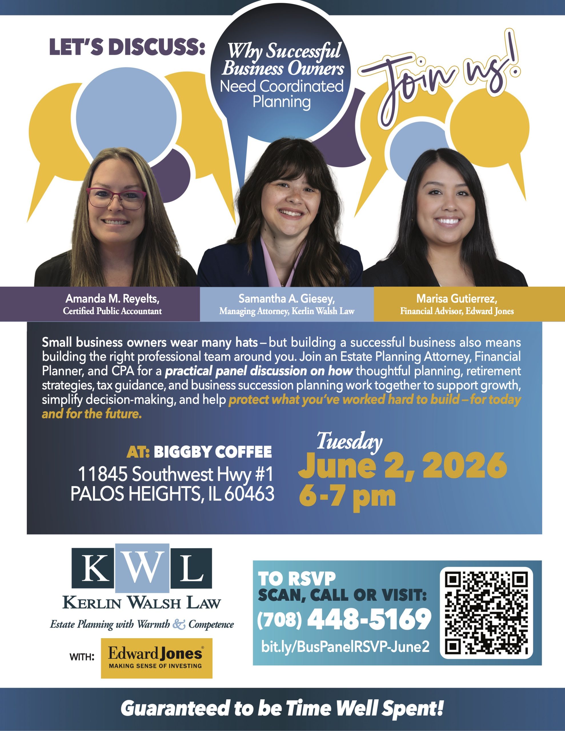 Small business complimentary panel discussion at Biggby Coffee on Tuesday, June 2 from 6pm - 7pm. Panel members include Amanda M. Reyelts, Certified Public Accountant, Samantha A. Giesey, Managing Attorney, Kerlin Walsh Law, and Marisa Gutierrez, Financial Advisor, Edward Jones