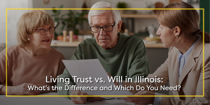 Living Trust vs. Will in Illinois: What's the Difference and Which Do You Need?<br />
